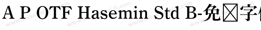 A P OTF Hasemin Std B字体转换
